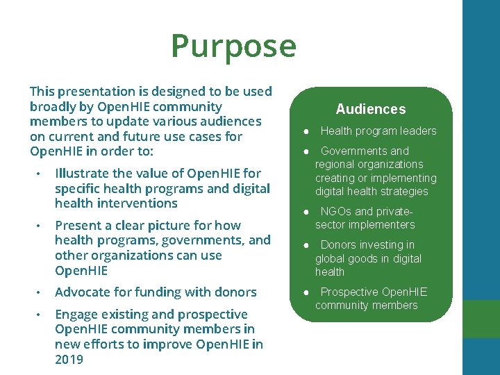 Purpose This presentation is designed to be used broadly by Open. HIE community members