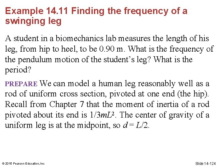 Example 14. 11 Finding the frequency of a swinging leg A student in a