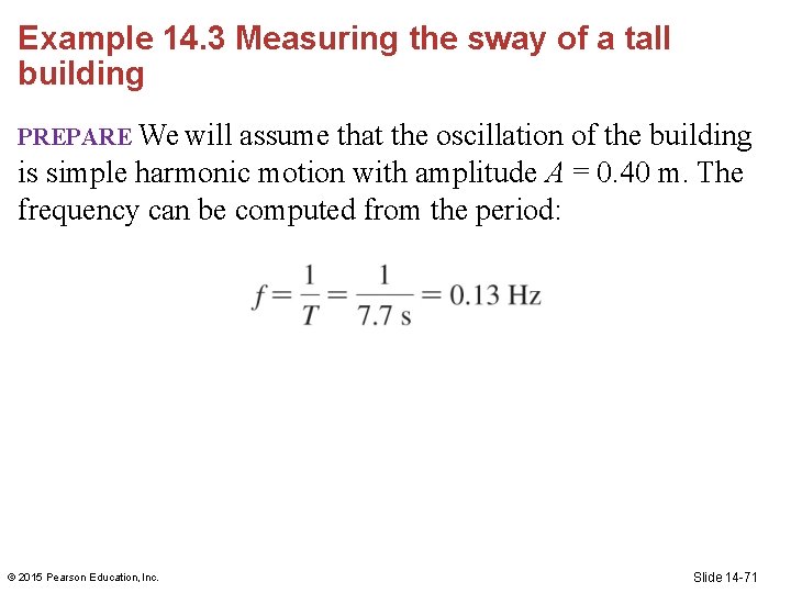 Example 14. 3 Measuring the sway of a tall building PREPARE We will assume