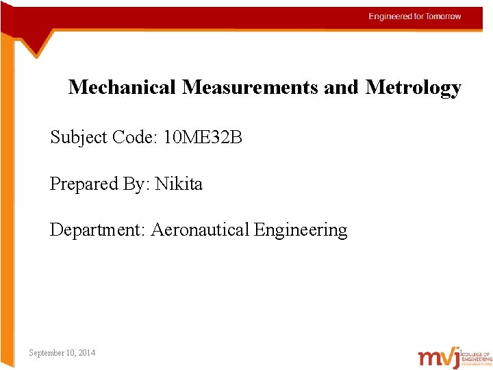 Mechanical Measurements and Metrology Subject Code: 10 ME 32 B Prepared By: Nikita Department: