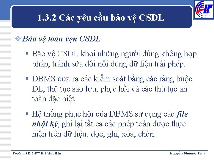 1. 3. 2 Các yêu cầu bảo vệ CSDL v Bảo vệ toàn vẹn