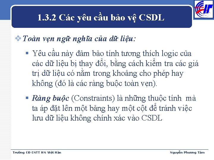 1. 3. 2 Các yêu cầu bảo vệ CSDL v Toàn vẹn ngữ nghĩa