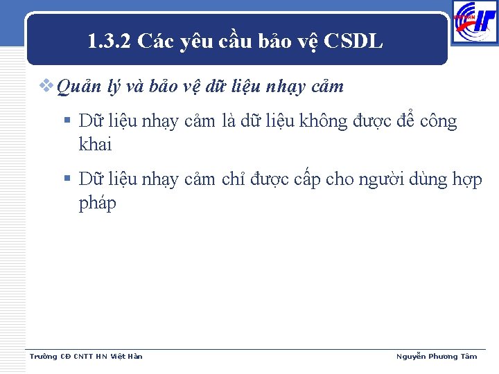 1. 3. 2 Các yêu cầu bảo vệ CSDL v Quản lý và bảo