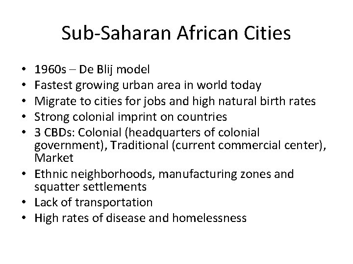 Sub-Saharan African Cities 1960 s – De Blij model Fastest growing urban area in