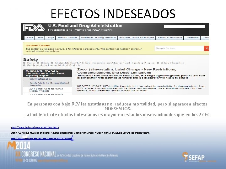 EFECTOS INDESEADOS En personas con bajo RCV las estatinas no reducen mortalidad, pero si EFECTOS INDESEADOS En personas con bajo RCV las estatinas no reducen mortalidad, pero si