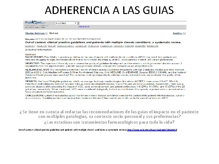 ADHERENCIA A LAS GUIAS ¿Se tiene en cuenta al redactar las recomendaciones de ADHERENCIA A LAS GUIAS ¿Se tiene en cuenta al redactar las recomendaciones de