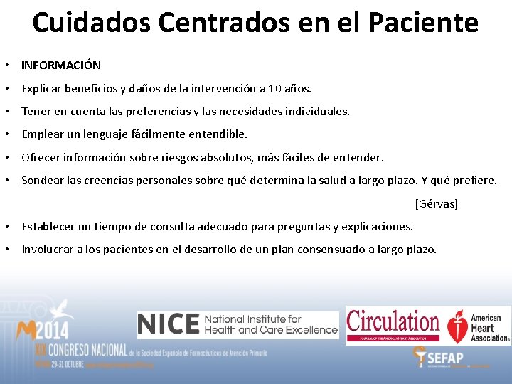 Cuidados Centrados en el Paciente • INFORMACIÓN • Explicar beneficios y daños de la Cuidados Centrados en el Paciente • INFORMACIÓN • Explicar beneficios y daños de la