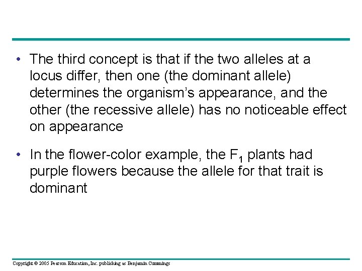  • The third concept is that if the two alleles at a locus