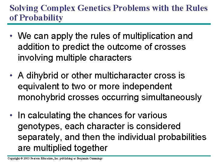 Solving Complex Genetics Problems with the Rules of Probability • We can apply the