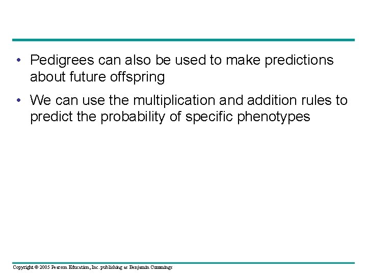  • Pedigrees can also be used to make predictions about future offspring •