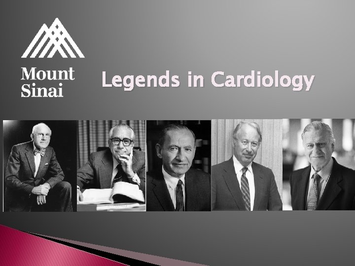 Legends in Cardiology Legends in Cardiology