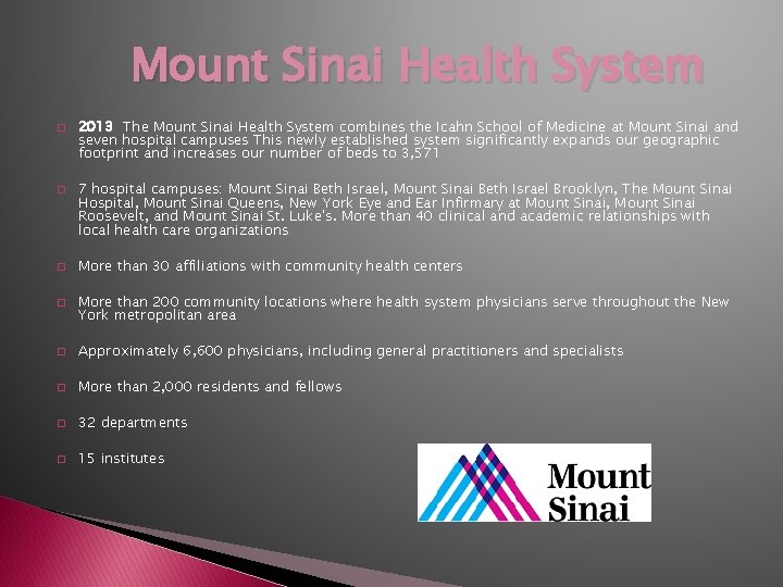 Mount Sinai Health System � � 2013 The Mount Sinai Health System combines the Mount Sinai Health System � � 2013 The Mount Sinai Health System combines the