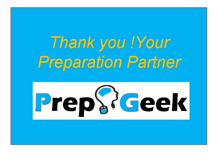 Thank you !Your Preparation Partner 