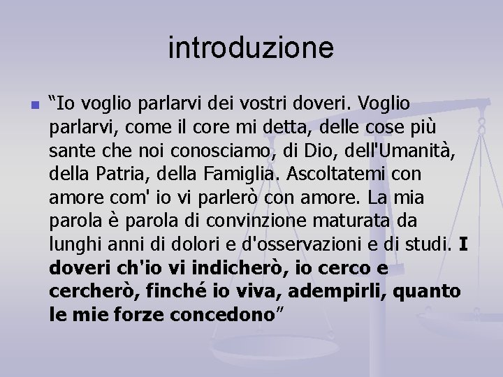 introduzione n “Io voglio parlarvi dei vostri doveri. Voglio parlarvi, come il core mi introduzione n “Io voglio parlarvi dei vostri doveri. Voglio parlarvi, come il core mi
