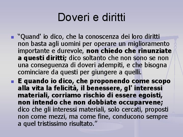 Doveri e diritti n n “Quand' io dico, che la conoscenza dei loro diritti Doveri e diritti n n “Quand' io dico, che la conoscenza dei loro diritti