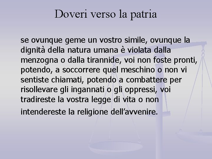 Doveri verso la patria se ovunque geme un vostro simile, ovunque la dignità della