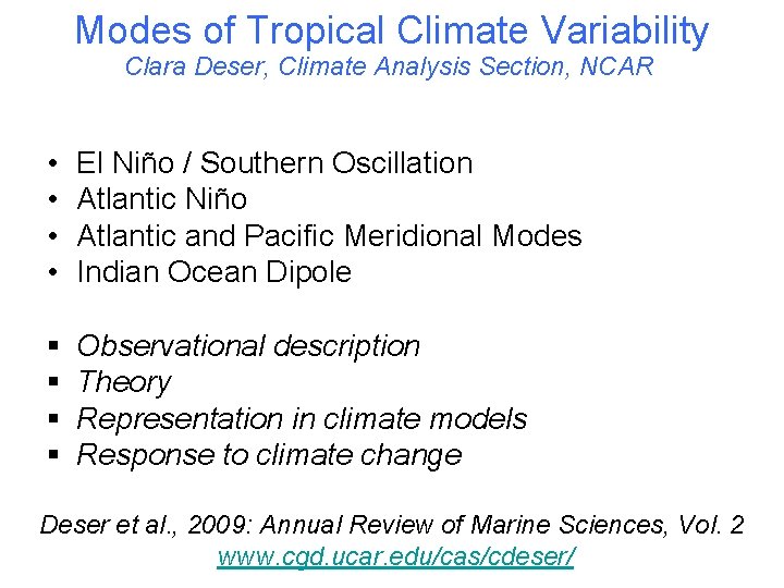 Modes of Tropical Climate Variability Clara Deser, Climate Analysis Section, NCAR • • El