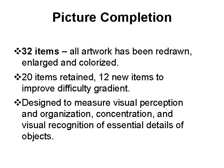 Picture Completion v 32 items – all artwork has been redrawn, enlarged and colorized.