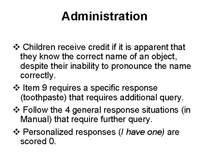 Administration v Children receive credit if it is apparent that they know the correct