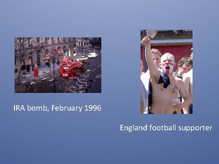 IRA bomb, February 1996 England football supporter IRA bomb, February 1996 England football supporter