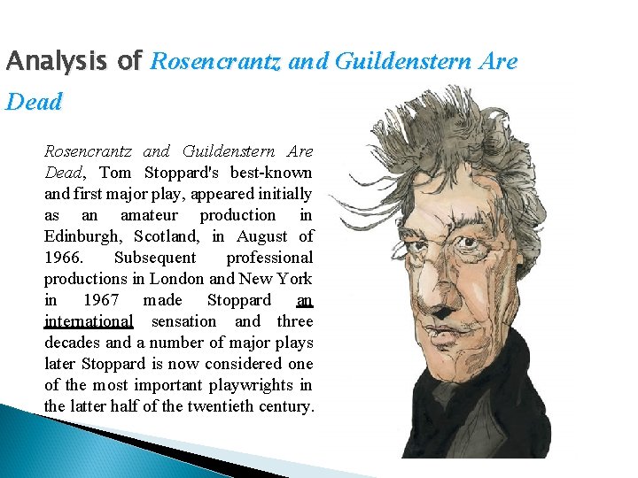 Analysis of Rosencrantz and Guildenstern Are Dead, Tom Stoppard's best-known and first major play,