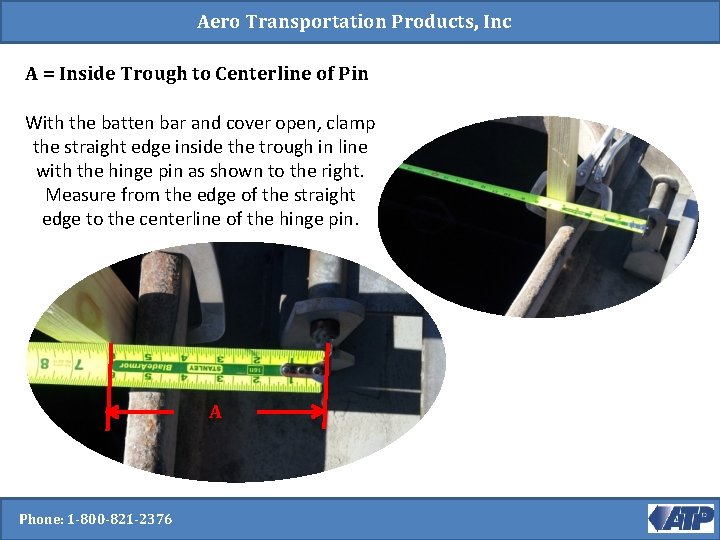 Aero Transportation Products, Inc A = Inside Trough to Centerline of Pin With the Aero Transportation Products, Inc A = Inside Trough to Centerline of Pin With the