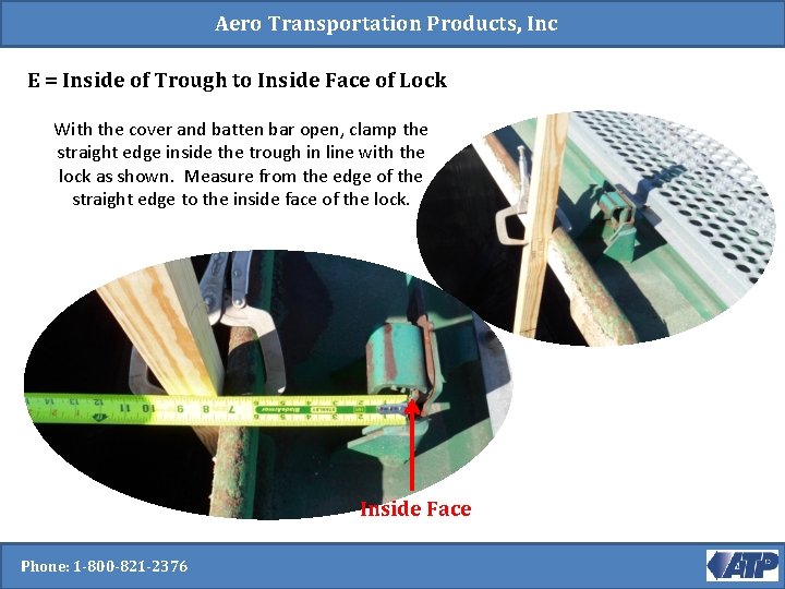 Aero Transportation Products, Inc E = Inside of Trough to Inside Face of Lock Aero Transportation Products, Inc E = Inside of Trough to Inside Face of Lock