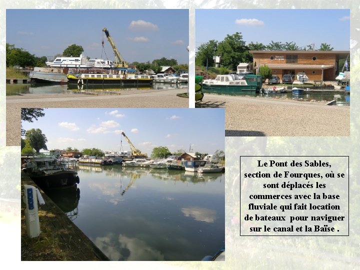 Le Pont des Sables, section de Fourques, où se sont déplacés les commerces avec