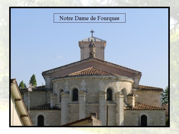 Notre Dame de Fourques 