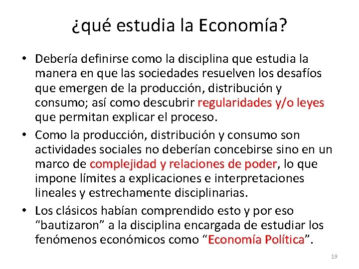 ¿qué estudia la Economía? • Debería definirse como la disciplina que estudia la manera ¿qué estudia la Economía? • Debería definirse como la disciplina que estudia la manera