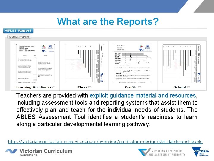 What are the Reports? Teachers are provided with explicit guidance material and resources, including