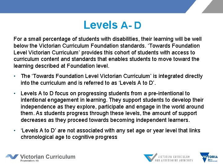 Levels A- D For a small percentage of students with disabilities, their learning will