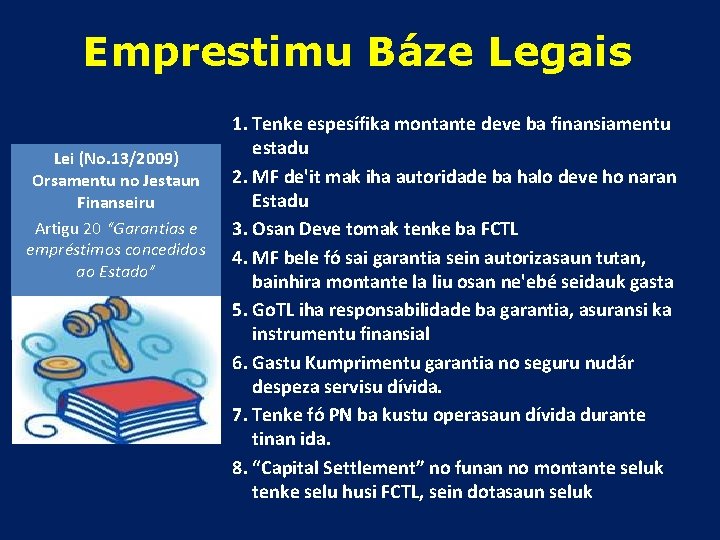 Emprestimu Báze Legais Lei (No. 13/2009) Orsamentu no Jestaun Finanseiru Artigu 20 “Garantias e