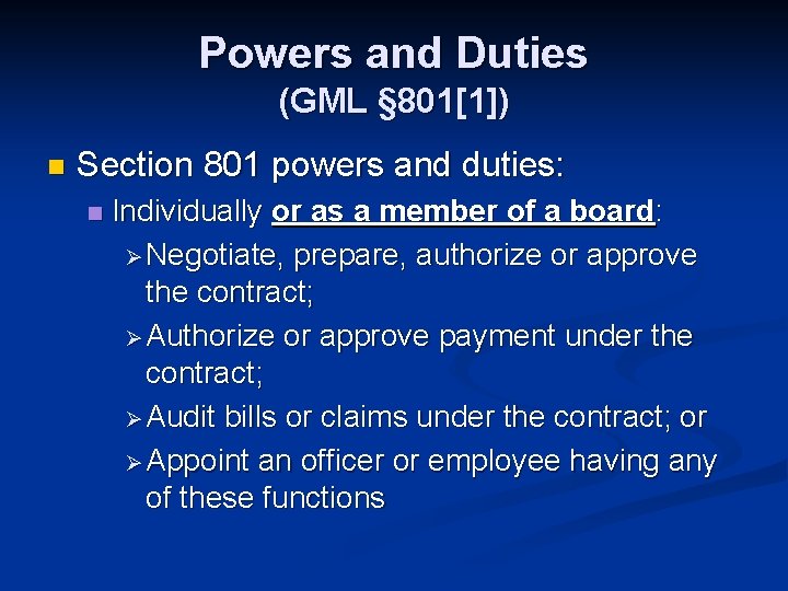 Powers and Duties (GML § 801[1]) n Section 801 powers and duties: n Individually