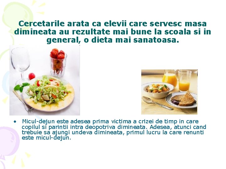 Cercetarile arata ca elevii care servesc masa dimineata au rezultate mai bune la scoala