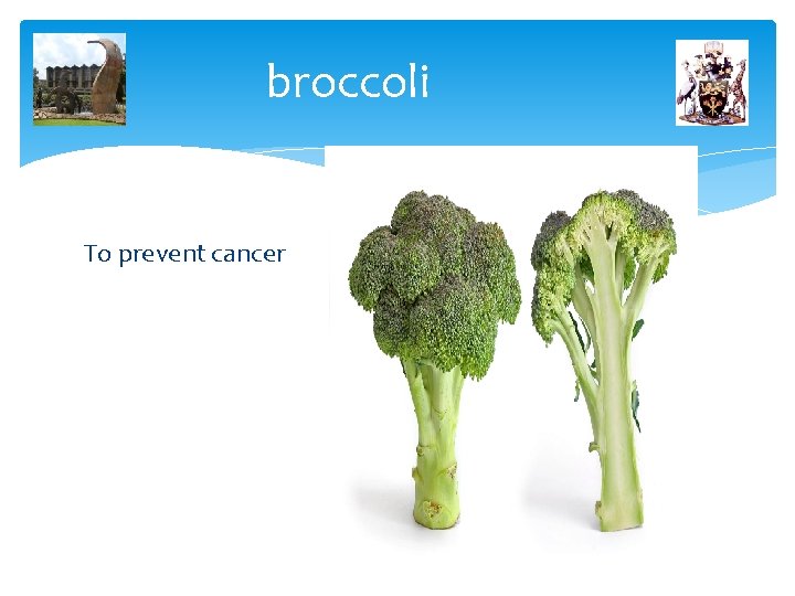 broccoli To prevent cancer 