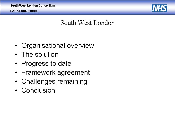 South West London Consortium PACS Procurement South West London • • • Organisational overview