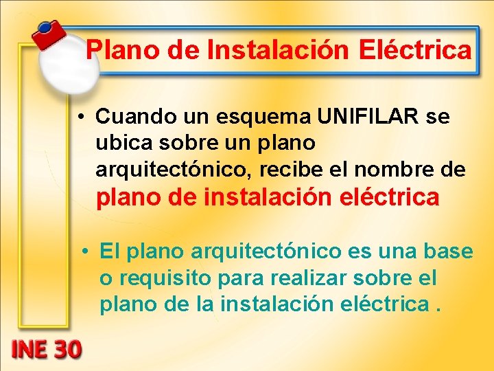 Plano de Instalación Eléctrica • Cuando un esquema UNIFILAR se ubica sobre un plano