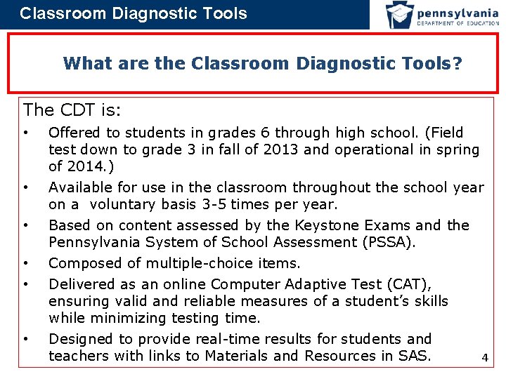 Classroom Diagnostic Tools What are the Classroom Diagnostic Tools? The CDT is: • •