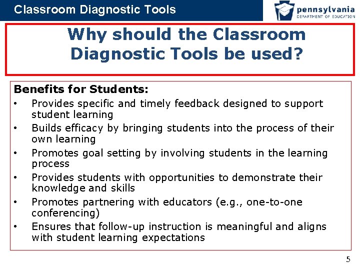 Classroom Diagnostic Tools Why should the Classroom Diagnostic Tools be used? Benefits for Students: