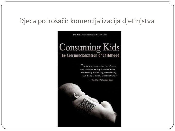 Djeca potrošači: komercijalizacija djetinjstva 