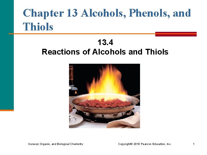 Chapter 13 Alcohols, Phenols, and Thiols 13. 4 Reactions of Alcohols and Thiols General,