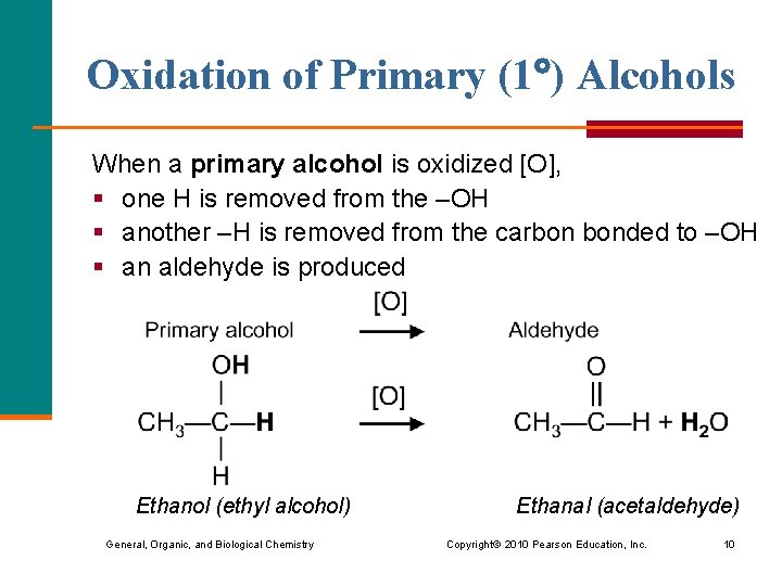 Oxidation of Primary (1 ) Alcohols When a primary alcohol is oxidized [O], §