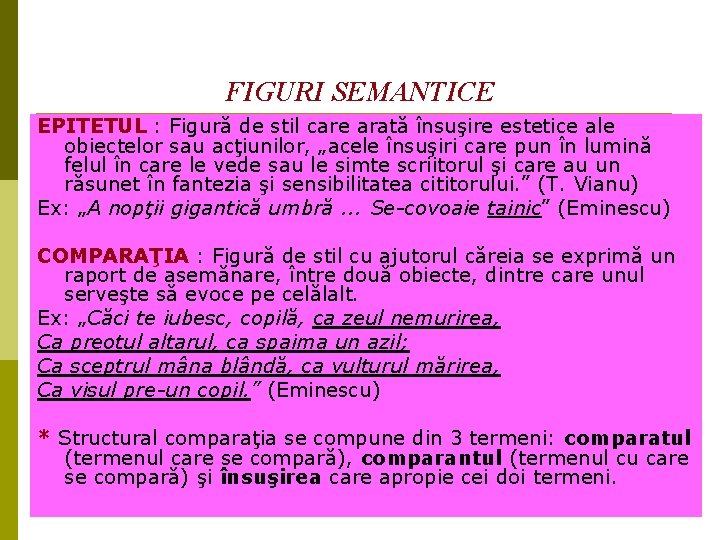 FIGURI SEMANTICE EPITETUL : Figură de stil care arată însuşire estetice ale obiectelor sau FIGURI SEMANTICE EPITETUL : Figură de stil care arată însuşire estetice ale obiectelor sau