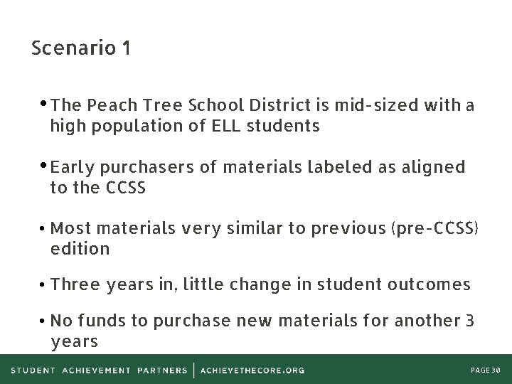 Scenario 1 • The Peach Tree School District is mid-sized with a high population