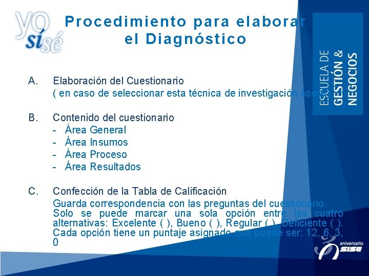 Procedimiento para elaborar el Diagnóstico A. Elaboración del Cuestionario ( en caso de seleccionar