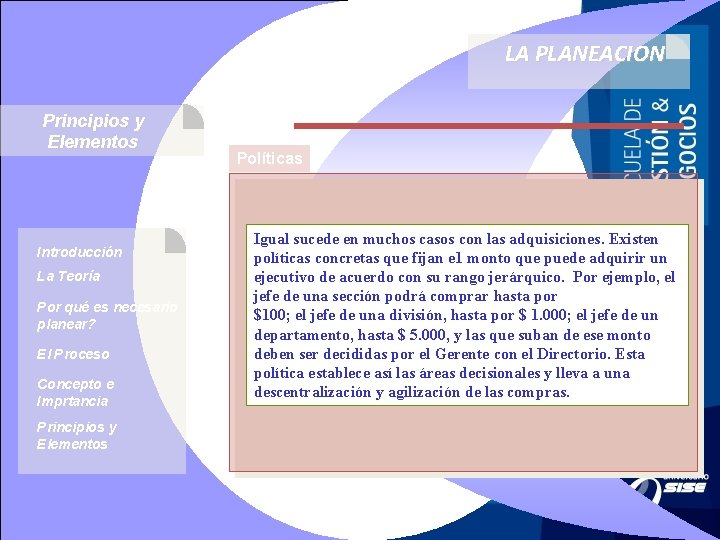 LA PLANEACION Principios y Elementos Introducción La Teoría Por qué es necesario planear? El