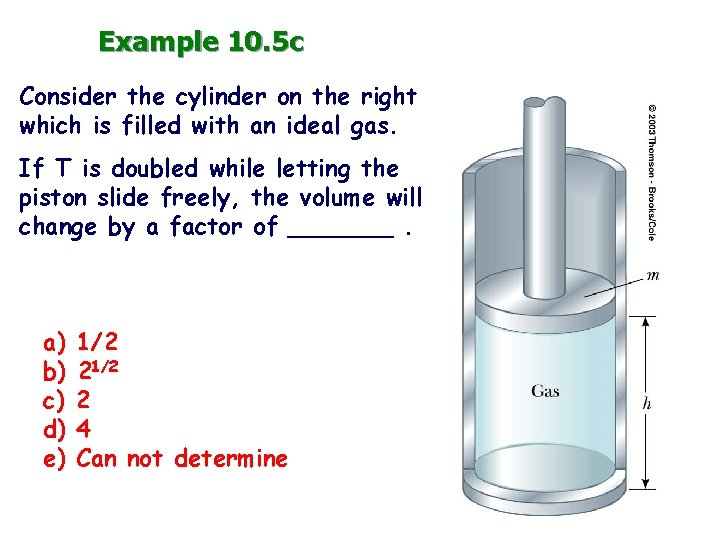 Example 10. 5 c Consider the cylinder on the right which is filled with