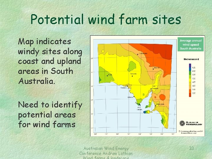 Potential wind farm sites Map indicates windy sites along coast and upland areas in