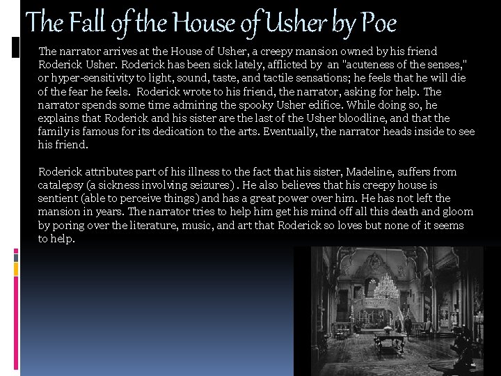 The Fall of the House of Usher by Poe The narrator arrives at the